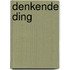 Denkende ding