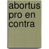 Abortus pro en contra door Schuurmans Stekhoven