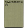 Onverbiddelyke eis by Mille