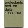 Protestants ned. en duitsl. 1933-1941 door Roon