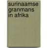 Surinaamse granmans in afrika by Jan Groot