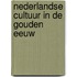 Nederlandse cultuur in de gouden eeuw