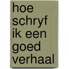 Hoe schryf ik een goed verhaal by Knight