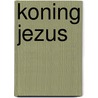Koning jezus door Robert Graves