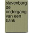 Slavenburg de ondergang van een bank