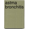 Astma bronchitis by Unknown