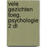 Vele gezichten toeg. psychologie 2 dl door Rudi W. Holzhauer
