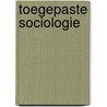 Toegepaste sociologie by W.J.A. van den Heuvel
