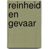 Reinheid en gevaar by Judith V. Douglas