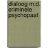 Dialoog m.d. criminele psychopaat