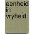 Eenheid in vryheid