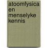 Atoomfysica en menselyke kennis door Bohr