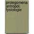 Prolegomena antropol. fysiologie