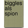Biggles als spion door Johns