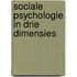 Sociale psychologie in drie dimensies