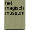 Het magisch museum by R. Stiens