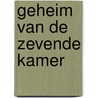 Geheim van de zevende kamer door Zweeden
