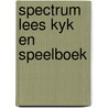 Spectrum lees kyk en speelboek door Wim Hora Adema