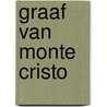 Graaf van monte cristo door Dumas