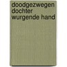 Doodgezwegen dochter wurgende hand door Irving Wallace