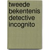 Tweede bekentenis detective incognito door Rex Stout