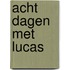 Acht dagen met lucas