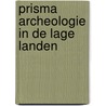 Prisma archeologie in de Lage Landen door J. Hendriks