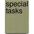 Special tasks