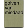 Golven van misdaad by Frank Sisk