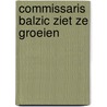 Commissaris balzic ziet ze groeien door Constantine