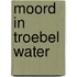 Moord in troebel water