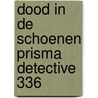 Dood in de schoenen prisma detective 336 door Queen