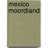 Mexico moordland
