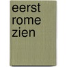 Eerst rome zien door Nicola Marsh