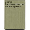 Prisma handwoordenboek nederl. spaans door Vosters