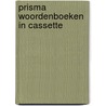 Prisma woordenboeken in cassette door Onbekend