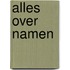 Alles over namen