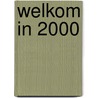 Welkom in 2000 by Chriet Titulaer