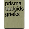 Prisma taalgids grieks by Rijk