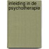Inleiding in de psychotherapie