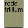 Rode trillium door Julian May