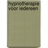 Hypnotherapie voor iedereen door Lever