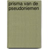 Prisma van de pseudoniemen by Bosch