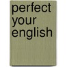Perfect your English door W.H. Ballin
