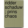 Ridder schaduw ; Prins chaos door R. Zelazny