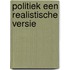 Politiek een realistische versie