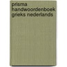 Prisma handwoordenboek Grieks Nederlands door G.J.M. Bartelink