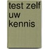 Test zelf uw kennis