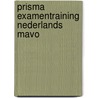 Prisma examentraining nederlands mavo door Onbekend
