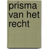 Prisma van het recht door J. van Motman-Bras